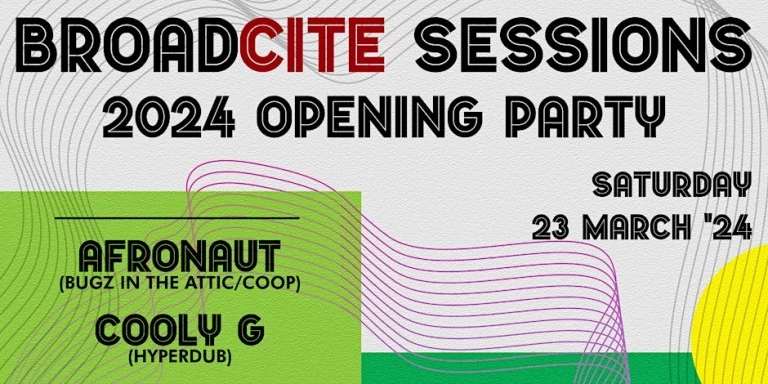 BROADCITE & Friends Opening Party AFRONAUT + COOLY G + OLIVER NIGHT + MA1
